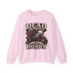 Dead Serious About This Hobby Crewneck Sweatshirt — Skeleton Crocheting Graphic