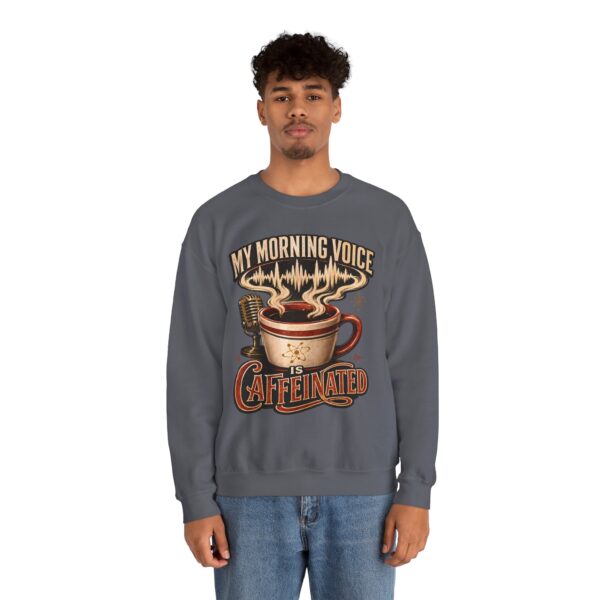 Caffeinated Crewneck Sweatshirt — “My Morning Voice Is Caffeinated” Coffee + Microphone Graphic