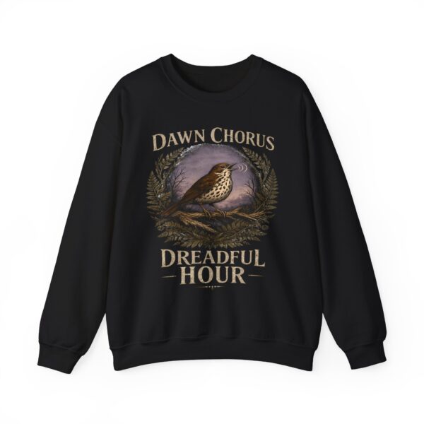 Dawn Chorus / Dreadful Hour Sweatshirt
