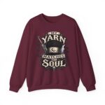 Knitting Sweatshirt — “My Yarn Matches My Soul” Cottagecore Pullover