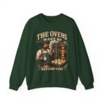 Baker Crewneck Sweatshirt — "The Ovens Wake Up Before I Do" Vintage Bakery Sweatshirt