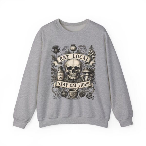 Eat Local Stay Cautious skull illustration Sweatshirt | botanical apothecary design