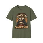 I Need Coffee Not Commentary Raccoon T-Shirt — Funny Coffee Lover Graphic Tee