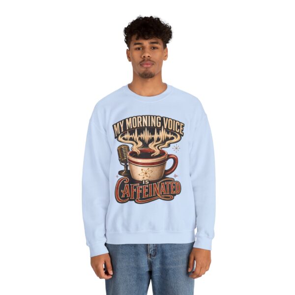 Caffeinated Crewneck Sweatshirt — “My Morning Voice Is Caffeinated” Coffee + Microphone Graphic