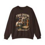 Baker Crewneck Sweatshirt — "The Ovens Wake Up Before I Do" Vintage Bakery Sweatshirt