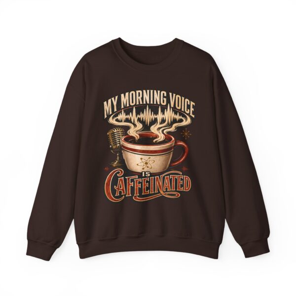 Caffeinated Crewneck Sweatshirt — “My Morning Voice Is Caffeinated” Coffee + Microphone Graphic