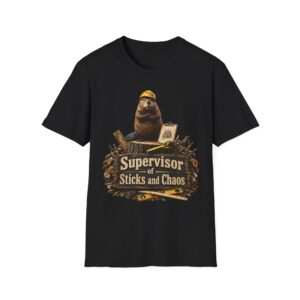 Supervisor of Sticks and Chaos T-Shirt — Funny Construction Beaver Tee