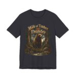 Made of Timber and Thunder Bear T-Shirt