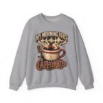 Caffeinated Crewneck Sweatshirt — “My Morning Voice Is Caffeinated” Coffee + Microphone Graphic
