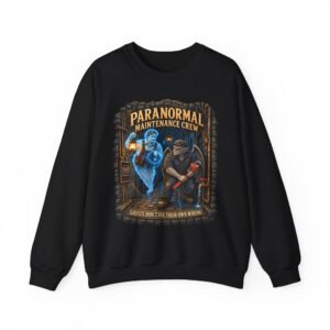 Paranormal Maintenance Crew Sweatshirt — Ghost Hunter Funny Crewneck