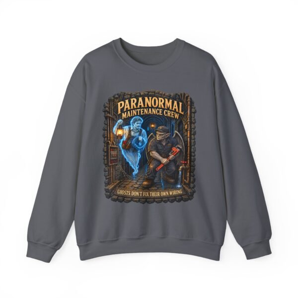 Paranormal Maintenance Crew Sweatshirt — Ghost Hunter Funny Crewneck