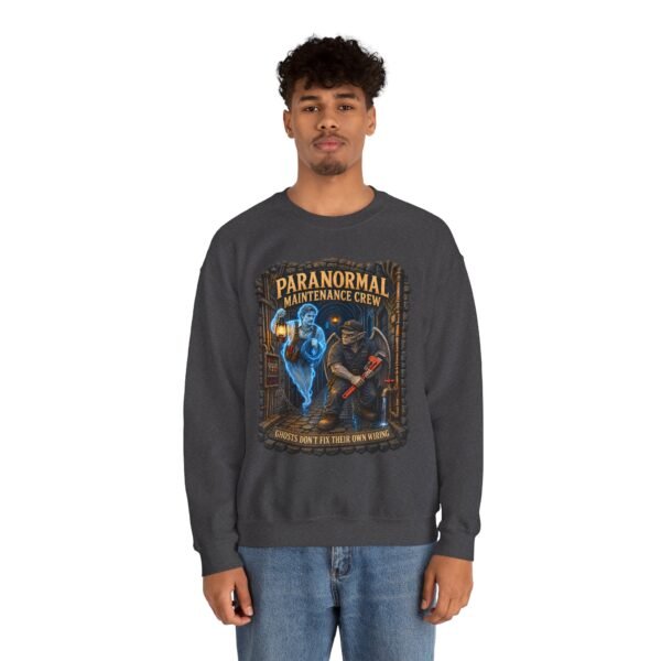 Paranormal Maintenance Crew Sweatshirt — Ghost Hunter Funny Crewneck
