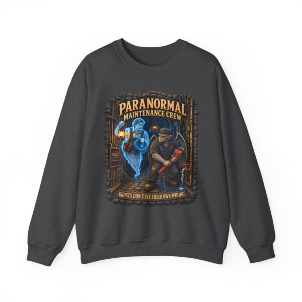 Paranormal Maintenance Crew Sweatshirt — Ghost Hunter Funny Crewneck