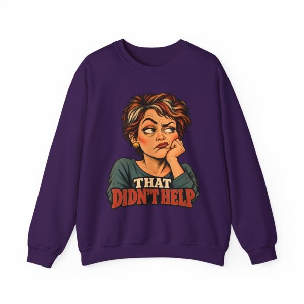 Crewneck Sweatshirt – "That Didn’t Help" Retro Sarcastic Graphic