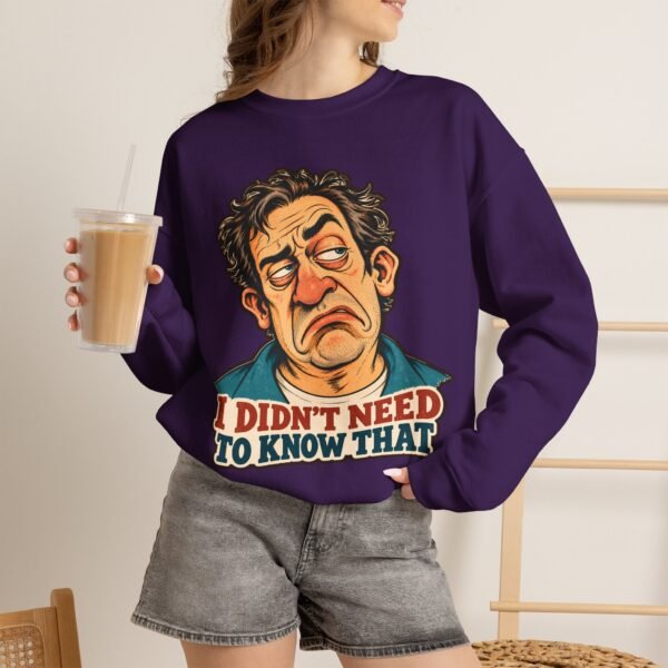 I Didn't Need To Know That Crewneck Sweatshirt — Funny Retro Sarcastic Graphic Sweatshirt