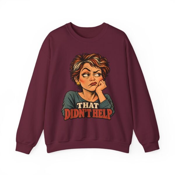 Crewneck Sweatshirt – "That Didn’t Help" Retro Sarcastic Graphic