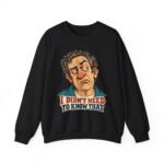 I Didn't Need To Know That Crewneck Sweatshirt — Funny Retro Sarcastic Graphic Sweatshirt