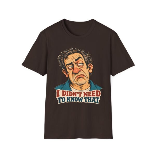 Funny Sarcastic T-Shirt — "I Didn’t Need To Know That" Cartoon Face Tee