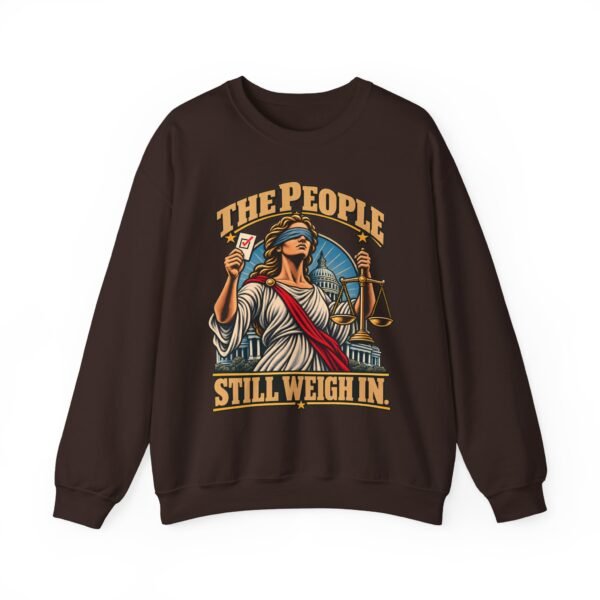 Crewneck Sweatshirt — "The People Still Weigh In" Lady Justice Graphic