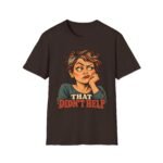 That Didn’t Help T-Shirt — Sassy Retro Woman Graphic Tee