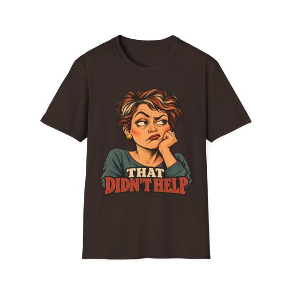 That Didn’t Help T-Shirt — Sassy Retro Woman Graphic Tee