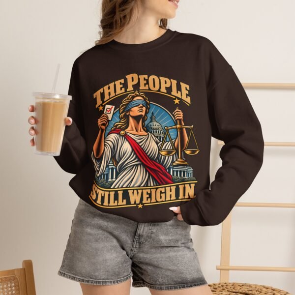 Crewneck Sweatshirt — "The People Still Weigh In" Lady Justice Graphic