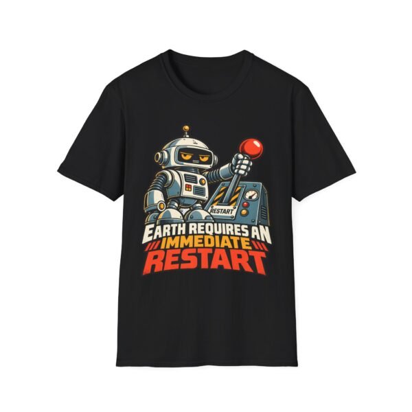 Robot 'Earth Requires an Immediate Restart' T-Shirt