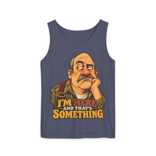 I’m Here And That’s Something Tank Top — Funny Sarcastic Vintage Dad Graphic Tank
