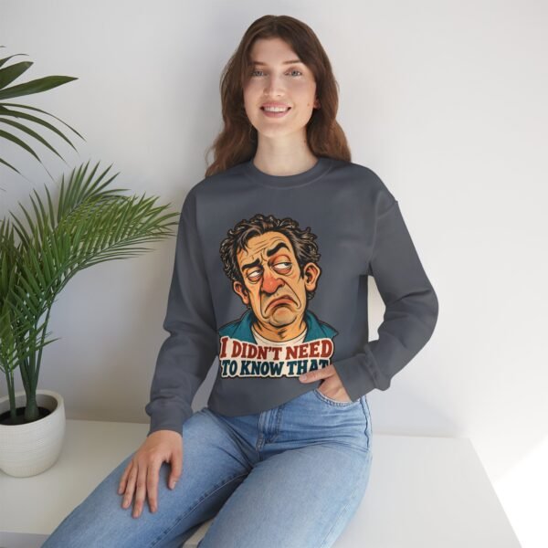 I Didn't Need To Know That Crewneck Sweatshirt — Funny Retro Sarcastic Graphic Sweatshirt
