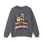 Robot 'Your Planet Is Out Of Warranty' Crewneck Sweatshirt