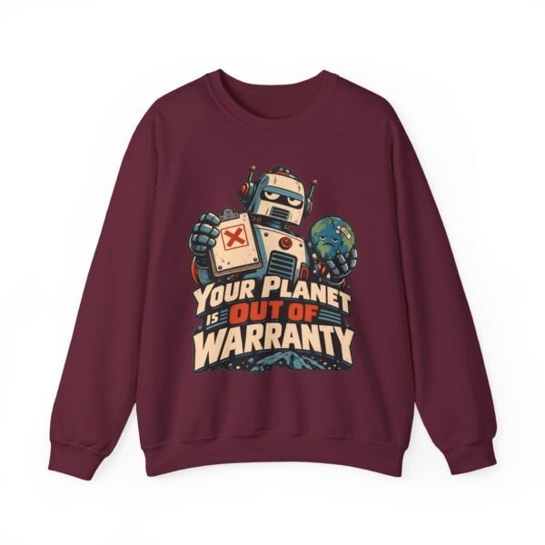 Robot 'Your Planet Is Out Of Warranty' Crewneck Sweatshirt