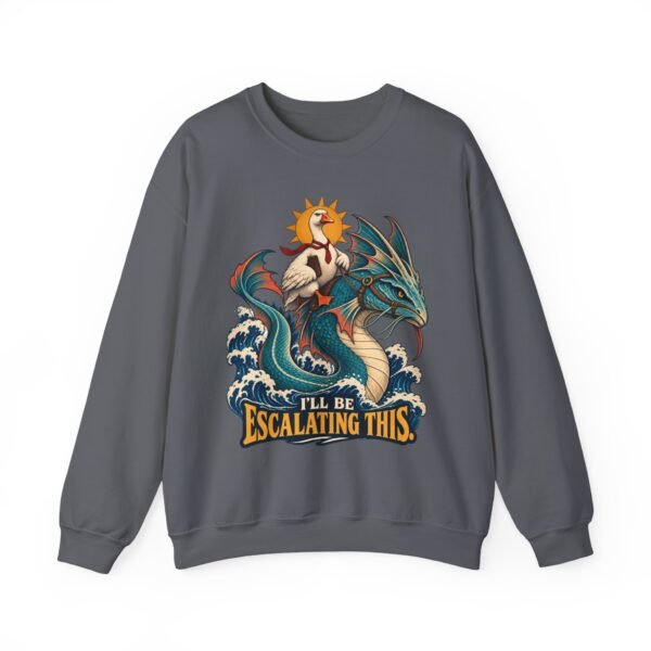 I'll Be Escalating This Sweatshirt — Dragon & Pelican Adventure Graphic Crewneck