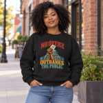 Crewneck Sweatshirt — "No Office Outranks the Public" Protest Graphic