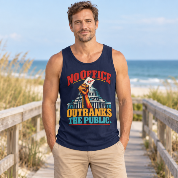 No Office Outranks The Public Tank Top — Voting Rights Graphic Tank