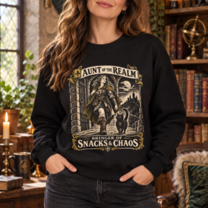 Crewneck Sweatshirt — "Aunt of the Realm: Bringer of Snacks & Chaos" Fantasy Graphic