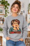 Crewneck Sweatshirt – "That Didn’t Help" Retro Sarcastic Graphic