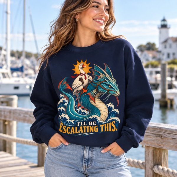 I'll Be Escalating This Sweatshirt — Dragon & Pelican Adventure Graphic Crewneck