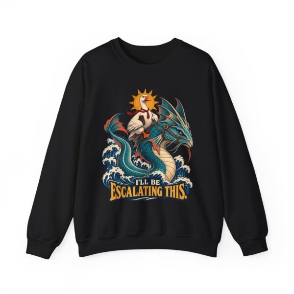 I'll Be Escalating This Sweatshirt — Dragon & Pelican Adventure Graphic Crewneck