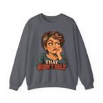 Crewneck Sweatshirt – "That Didn’t Help" Retro Sarcastic Graphic