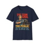 The Term Ends, The Public Stays T-Shirt — Political Statement Tee