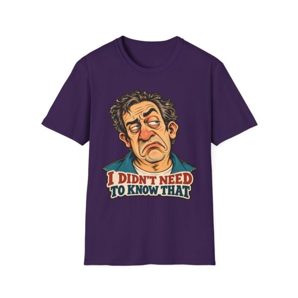 Funny Sarcastic T-Shirt — "I Didn’t Need To Know That" Cartoon Face Tee