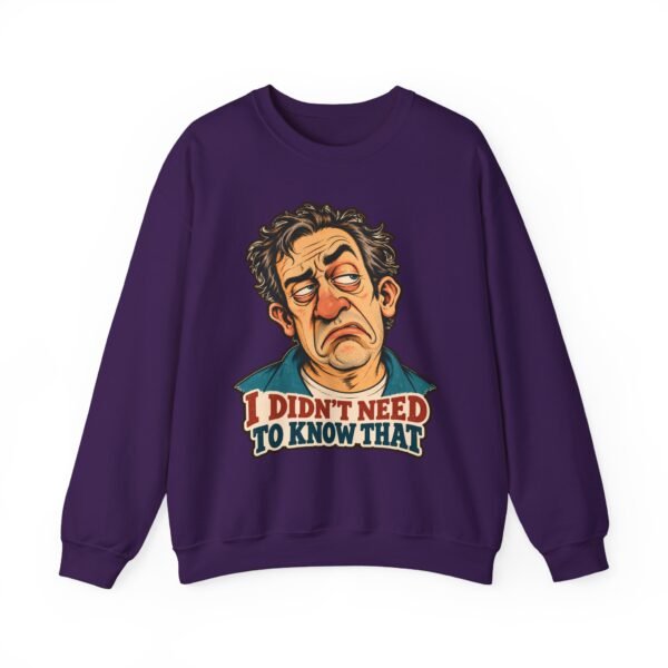 I Didn't Need To Know That Crewneck Sweatshirt — Funny Retro Sarcastic Graphic Sweatshirt