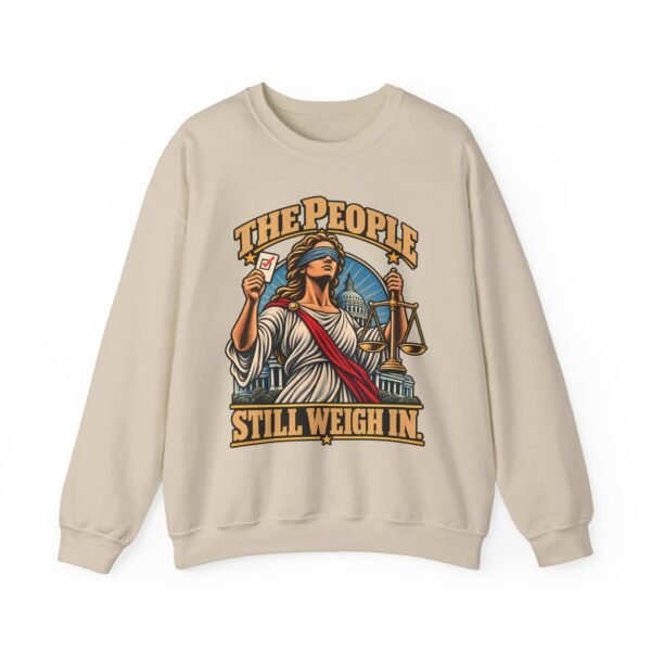 Crewneck Sweatshirt — "The People Still Weigh In" Lady Justice Graphic