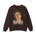 I Didn't Need To Know That Crewneck Sweatshirt — Funny Retro Sarcastic Graphic Sweatshirt