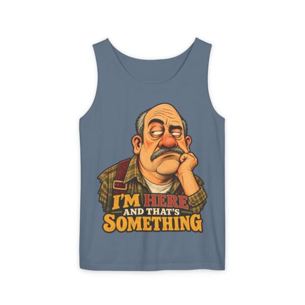 I’m Here And That’s Something Tank Top — Funny Sarcastic Vintage Dad Graphic Tank