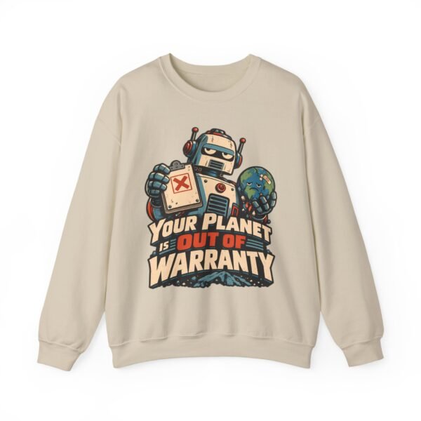 Robot 'Your Planet Is Out Of Warranty' Crewneck Sweatshirt